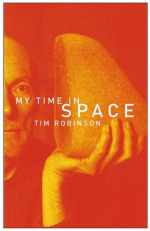 Tim Robinson - My Time in Space